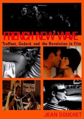 French New Wave - Douchet, Jean (Text by)