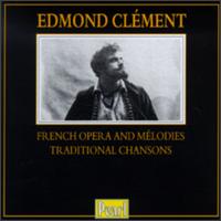 French Opera and Mlodies; Traditional Chansons - Edmond Clement (tenor); Frank La Forge (piano); Geraldine Farrar (soprano); Marcel Journet (bass)