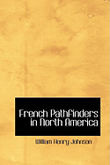 French Pathfinders in North America