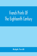 French Prints Of The Eighteenth Century