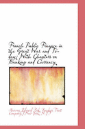 French Public Finance in the Great War and To-Day: With Chapters on Banking and Currency