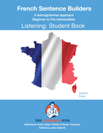 FRENCH SENTENCE BUILDERS - B to Pre - LISTENING - STUDENT: French Sentence Builders