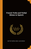 French Verbs and Verbal Idioms in Speech