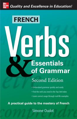 French Verbs & Essentials of Grammar - Oudot, Simone