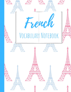 French Vocabulary Notebook: Split page layout New vocabulary words go in one column and the mother tongue translation in the other Pink and blue Eiffel tower pattern white background - Fun French Notebooks