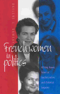 French Women in Politics: Writing Power: Paternal Legitimization and Maternal Legacies