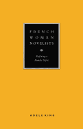 French Women Novelists: Defining a Female Style