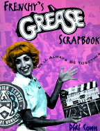 Frenchy's Grease scrapbook : "we'll always be together!"