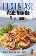 Fresh and Fast: Meals from the Microwave