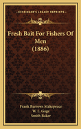 Fresh Bait for Fishers of Men (1886)