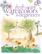 Fresh & Easy Watercolors for Beginners