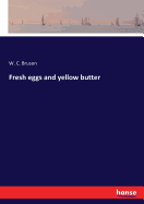 Fresh eggs and yellow butter