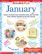 Fresh & Fun: January: Dozens of Instant and Irresistible Ideas and Activities from Creative Teachers Across the Country - Instructor Books (Creator), and Chanko, Pamela