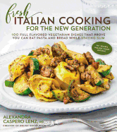 Fresh Italian Cooking for the New Generation