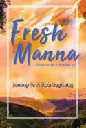 Fresh Manna: Journey to a New Beginning