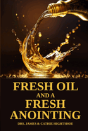 Fresh Oil and a Fresh Anointing: The Path to Power Within