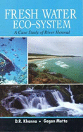 Fresh Water Eco-System: A Case Study of River Henwal - Matta, Gagan, and Khanna, D.