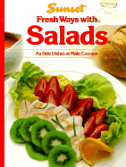 Fresh Ways with Salads - Sunset Books