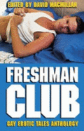 Freshman Club: Gay Virgin Tales Anthology - MacMillan, David (Editor)