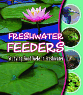 Freshwater Feeders: Studying Food Webs in Freshwater
