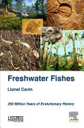 Freshwater Fishes: 250 Million Years of Evolutionary History