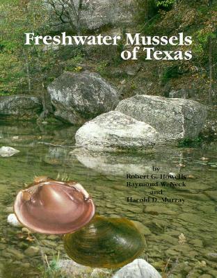 Freshwater Mussels of Texas - Howells, Robert G, and Neck, Raymond W, and Murray, Harold D
