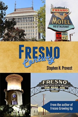 Fresno Century - Provost, Stephen H