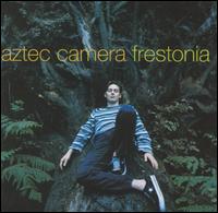 Frestonia - Aztec Camera