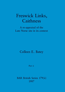 Freswick Links, Caithness, Part ii: A re-appraisal of the Late Norse site in its context