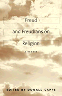 Freud and Freudians on Religion: A Reader