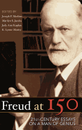Freud at 150: Twenty First Century Essays on a Man of Genius