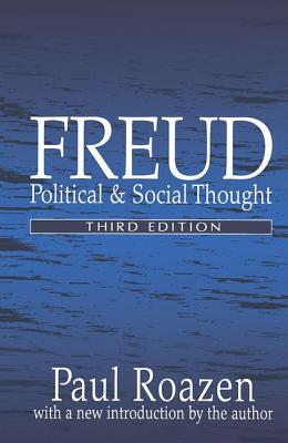 Freud: Political and Social Thought - Roazen, Paul