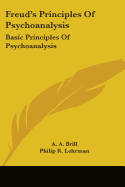 Freud's Principles of Psychoanalysis: Basic Principles of Psychoanalysis