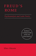 Freud's Rome: Psychoanalysis and Latin Poetry