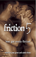 Friction: Best Gay Erotic Fiction