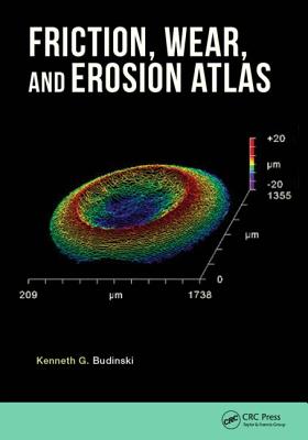 Friction, Wear, and Erosion Atlas - Budinski, Kenneth G