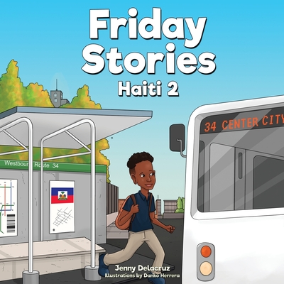 Friday Stories Learning About Haiti 2 - Delacruz, Jenny