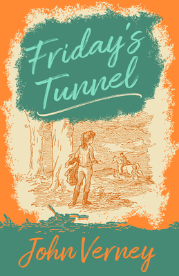 Friday's Tunnel - Verney, John