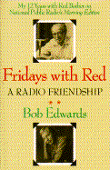 Fridays with Red: A Radio Friendship - Edwards, Bob