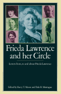 Frieda Lawrence and Her Circle: Letters From, to and about Frieda Lawrence