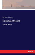 Friedel und Oswald: Dritter Band