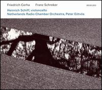 Friedrich Cerha & Franz Schreker - Heinrich Schiff (cello); Netherlands Radio Chamber Orchestra; Peter Eötvös (conductor)