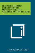 Friedrich Hebbel's Conception of Movement in the Absolute and in History