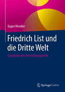 Friedrich List Und Die Dritte Welt: Grundzge Der Entwicklungspolitik