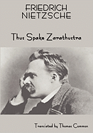 Friedrich Nietzsche's Teaching: Thus Spake Zarathustra (a Book for All and None)