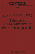 Friedrich Schleiermacher - Eine Briefauswahl