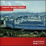 Friedrich Theodor Frhlich: Streichquartette