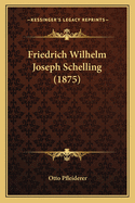 Friedrich Wilhelm Joseph Schelling (1875)