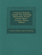 Friedrich Wilhelm Joseph Von Schellings Sammtliche Werke, Vierter Band