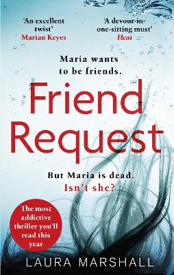 Friend Request: The most addictive psychological thriller you'll read this year - Marshall, Laura